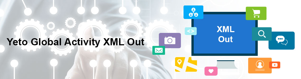 Yeto Global Activity XML Out